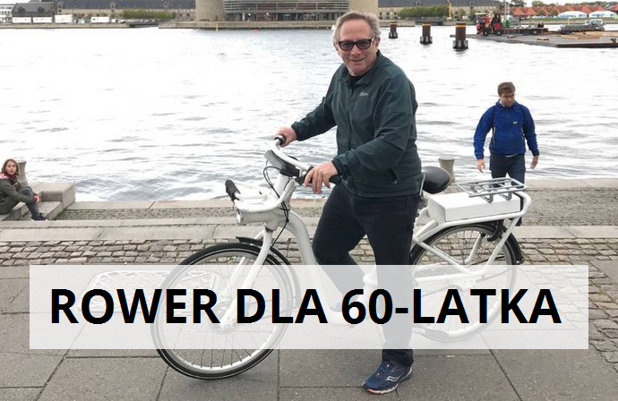 jaki rower dla 60 latka