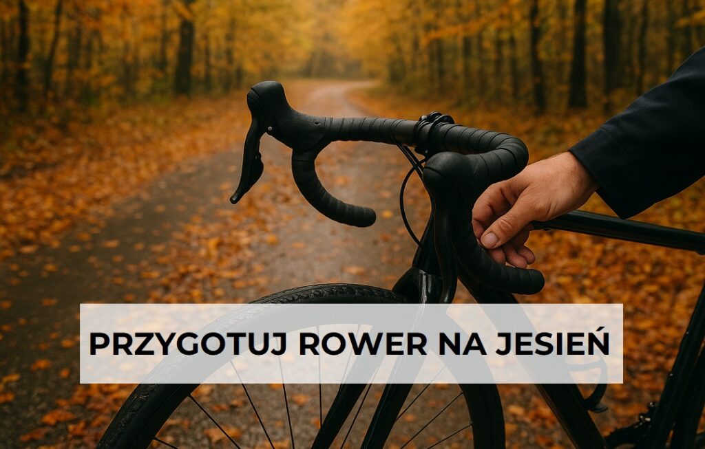 jak przygotować rower na jesień